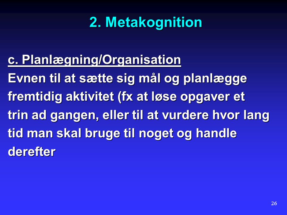 2. Metakognition c. Planlægning/Organisation
