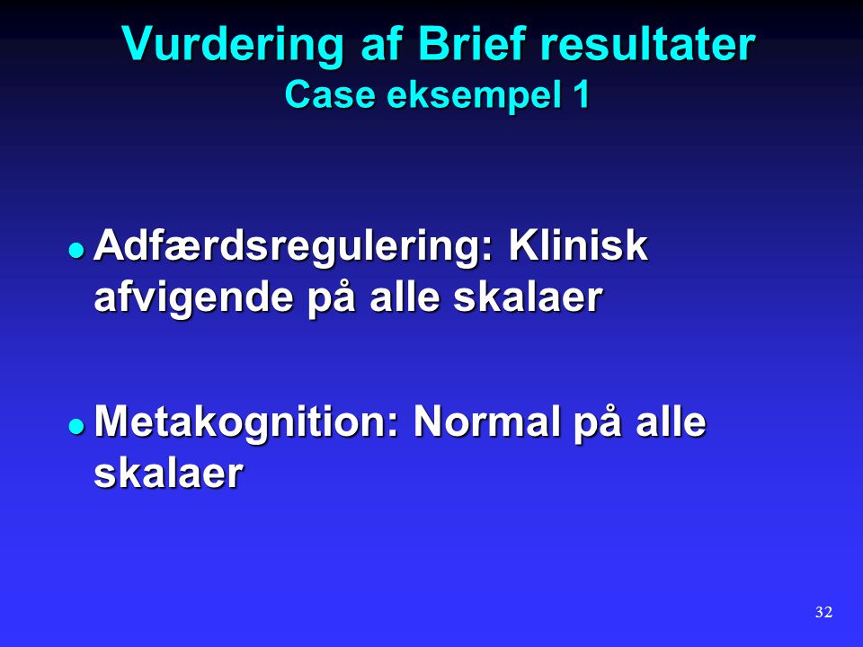 Vurdering af Brief resultater Case eksempel 1