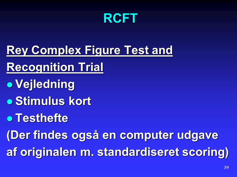 RCFT Rey Complex Figure Test and Recognition Trial Vejledning