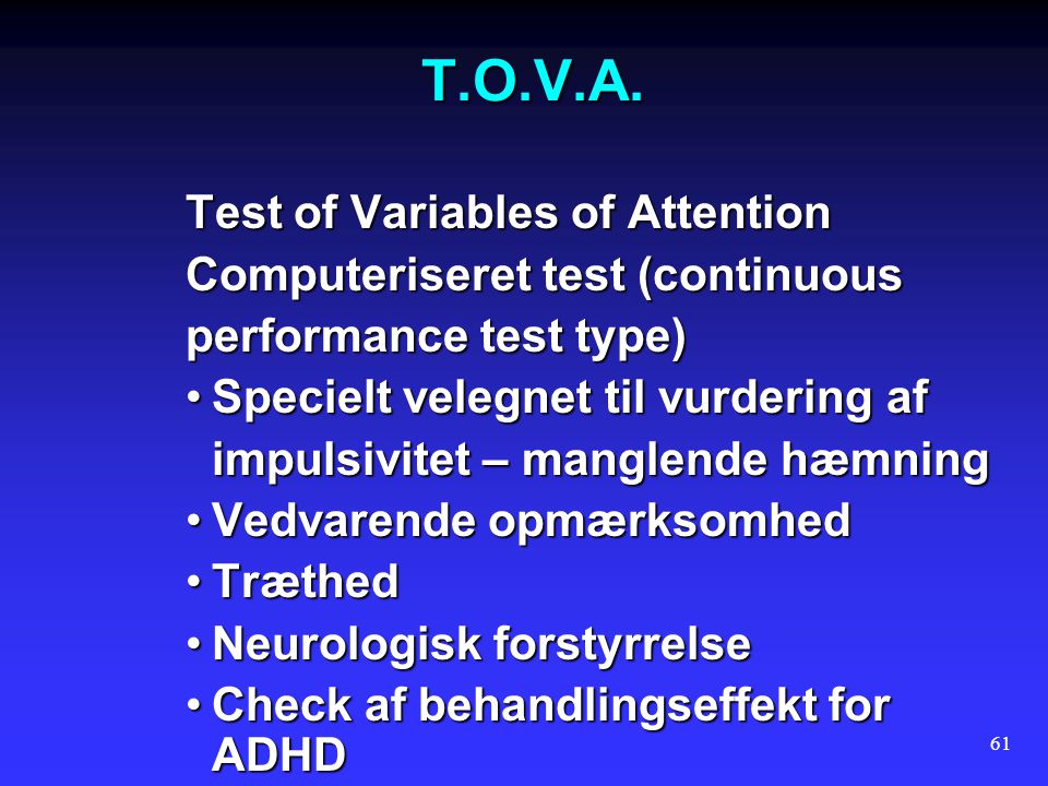 T.O.V.A. Test of Variables of Attention