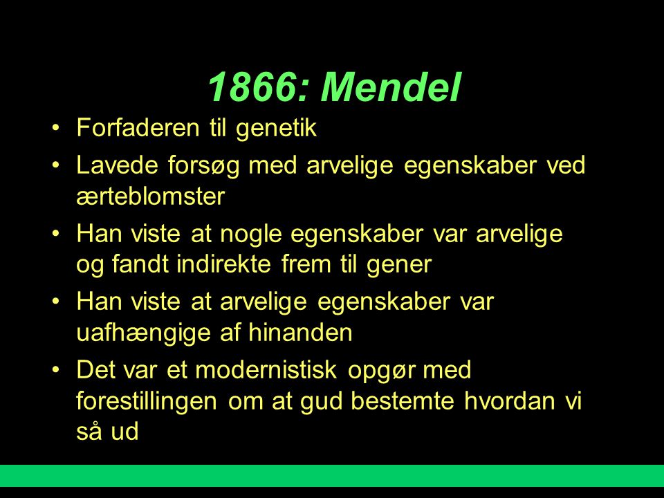 1866: Mendel Forfaderen til genetik