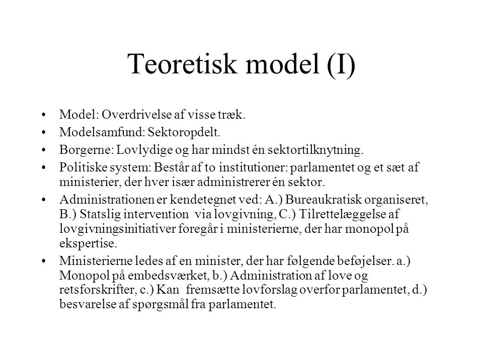 Teoretisk model (I) Model: Overdrivelse af visse træk.