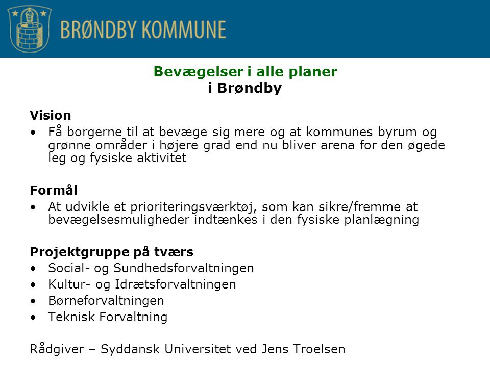Bevægelser i alle planer i Brøndby