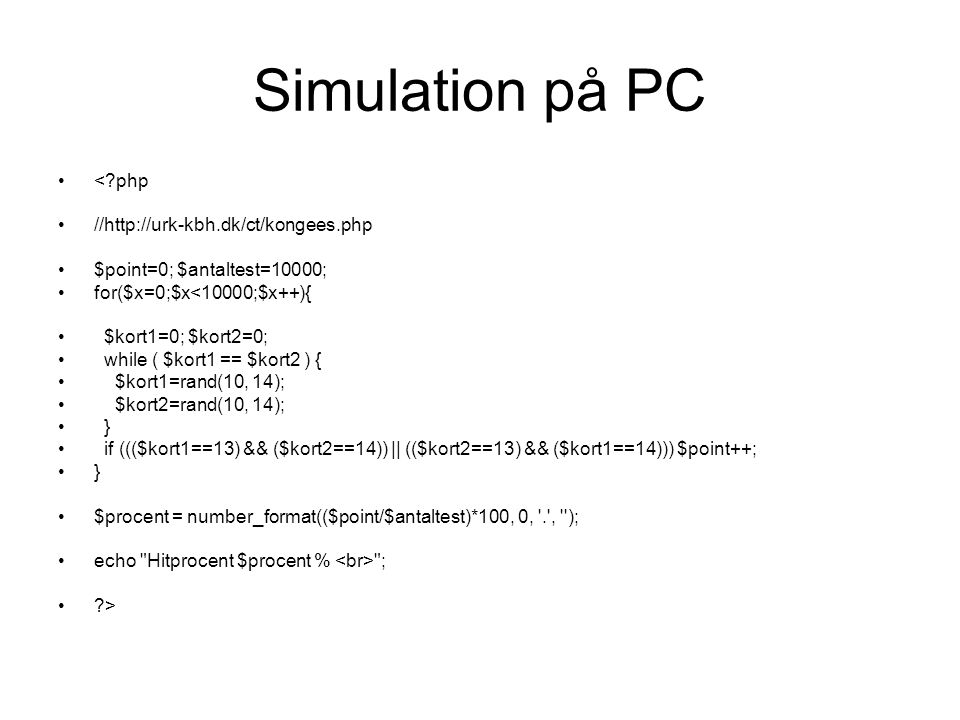 Simulation på PC < php //