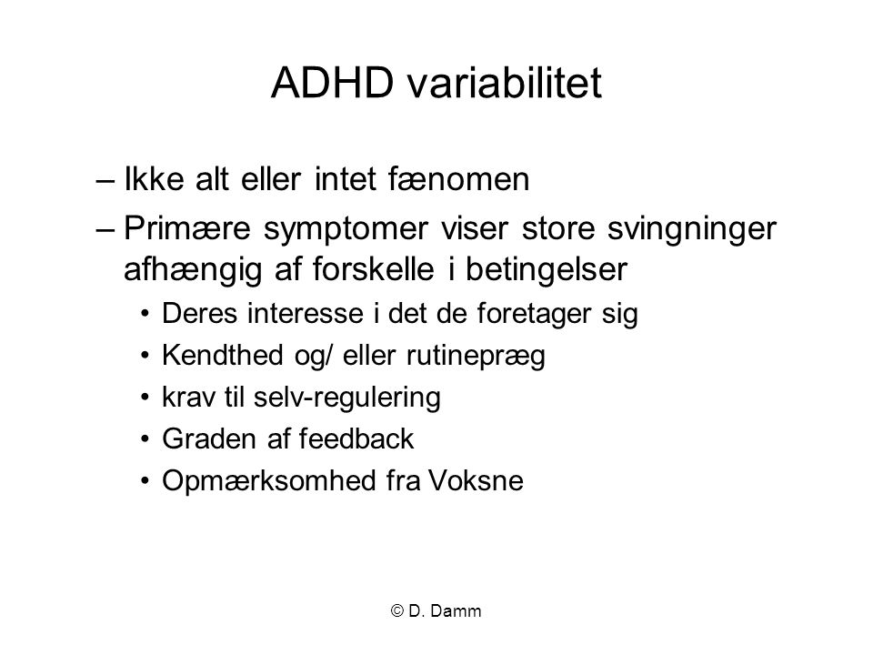 ADHD variabilitet Ikke alt eller intet fænomen