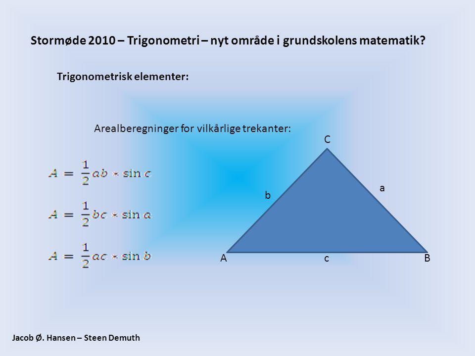 Stormøde 2010 – Trigonometri – nyt område i grundskolens matematik