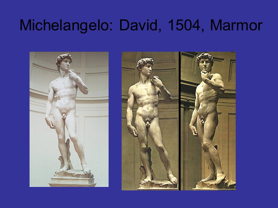 Michelangelo: David, 1504, Marmor