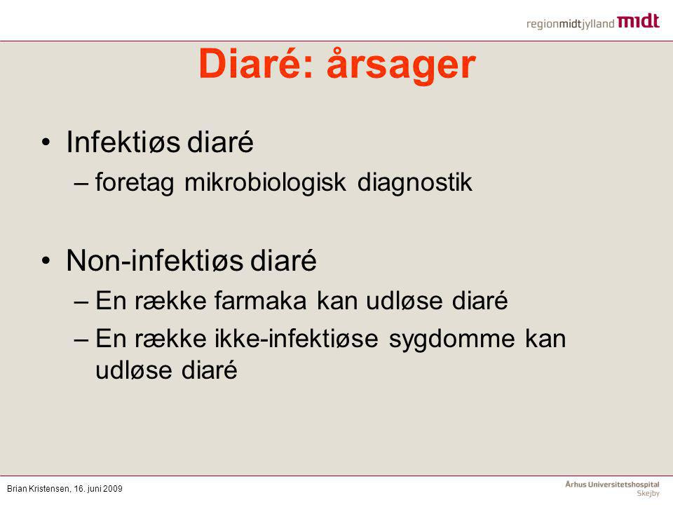 Diaré: årsager Infektiøs diaré Non-infektiøs diaré