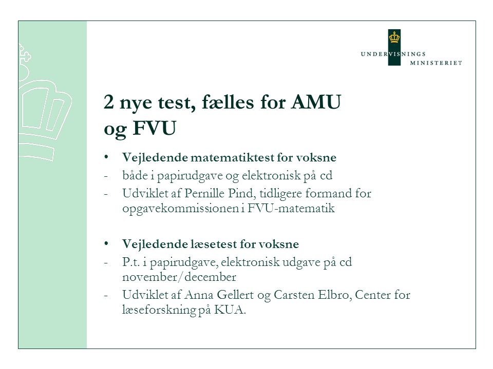 2 nye test, fælles for AMU og FVU