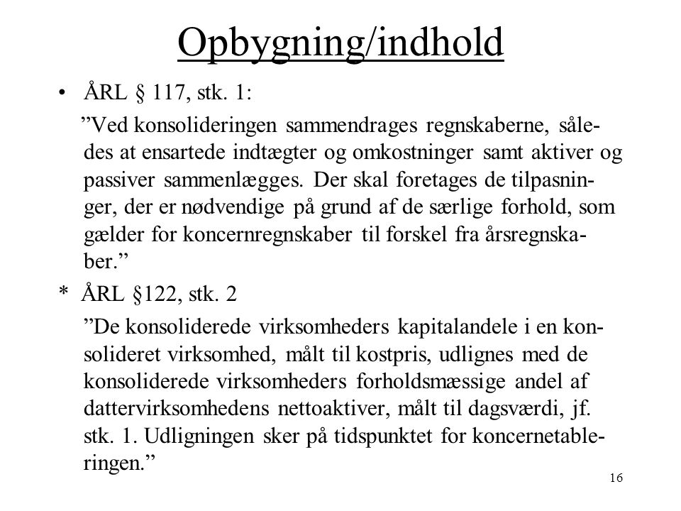 Opbygning/indhold ÅRL § 117, stk. 1: