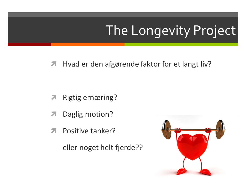 The Longevity Project Hvad er den afgørende faktor for et langt liv