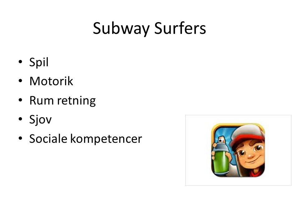 Subway Surfers Spil Motorik Rum retning Sjov Sociale kompetencer