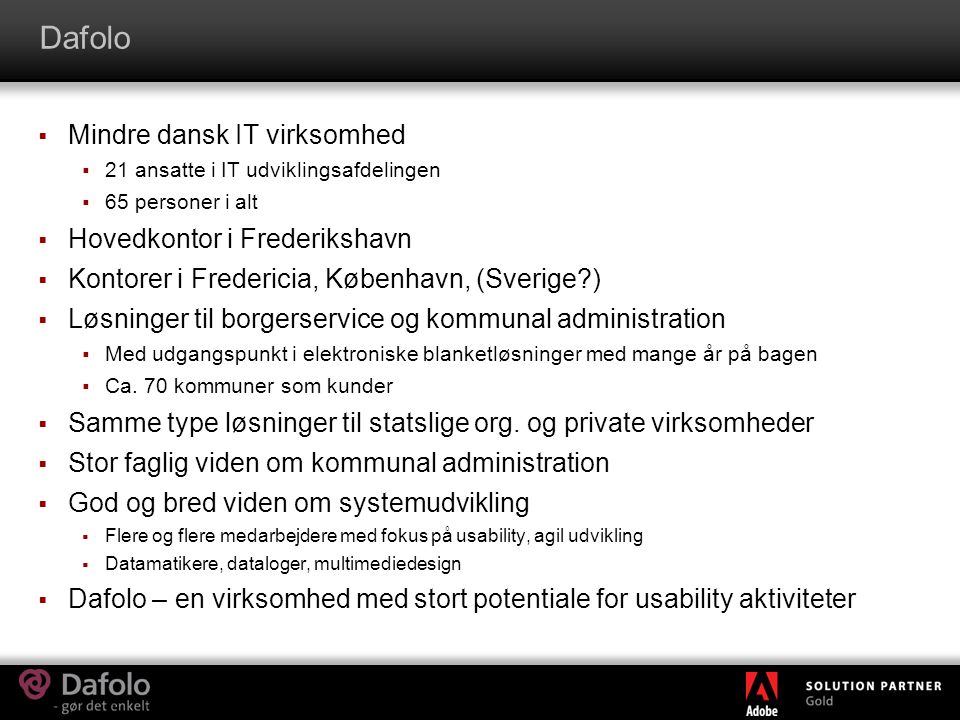Dafolo Mindre dansk IT virksomhed Hovedkontor i Frederikshavn