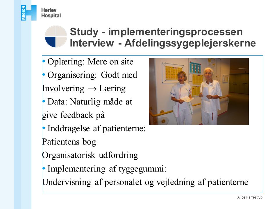 Study - implementeringsprocessen Interview - Afdelingssygeplejerskerne