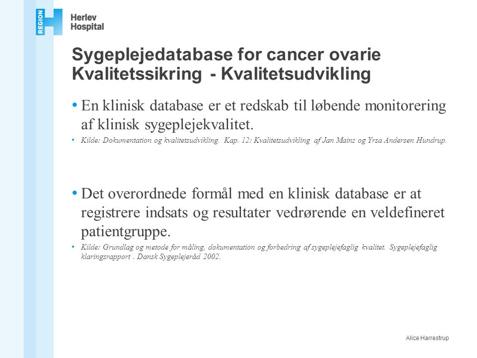 Sygeplejedatabase for cancer ovarie Kvalitetssikring - Kvalitetsudvikling