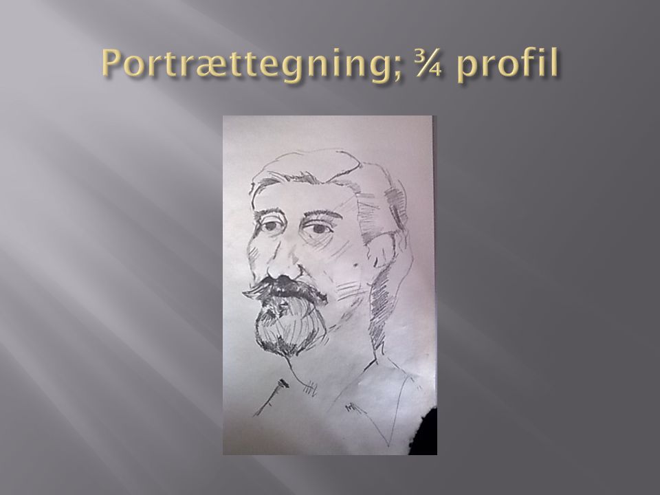 Portrættegning; ¾ profil