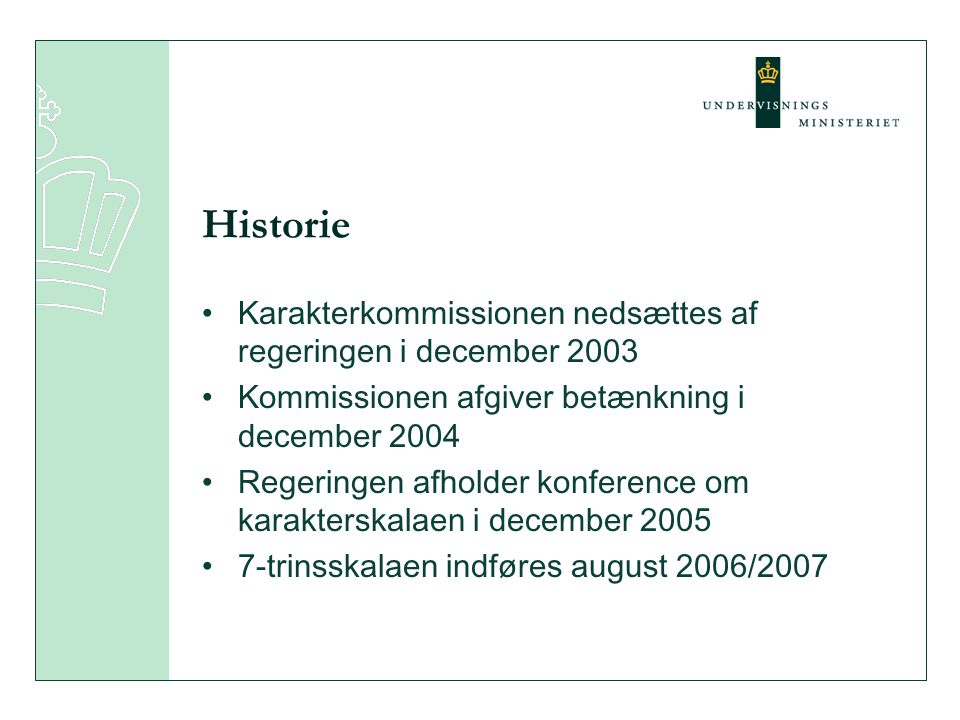 Historie Karakterkommissionen nedsættes af regeringen i december 2003