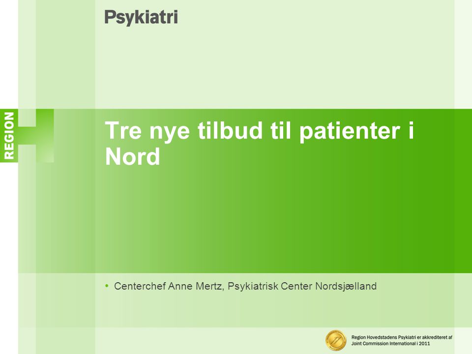 Tre nye tilbud til patienter i Nord
