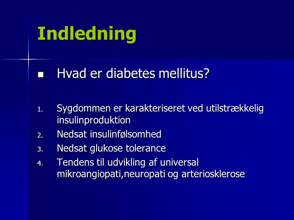 Indledning Hvad er diabetes mellitus