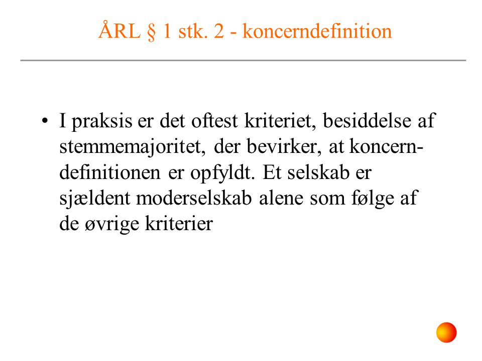 ÅRL § 1 stk. 2 - koncerndefinition