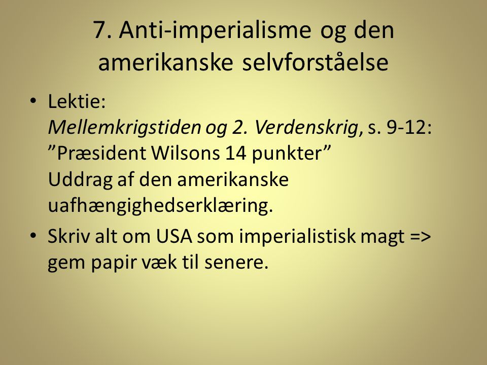 7. Anti-imperialisme og den amerikanske selvforståelse