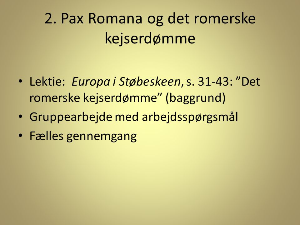 2. Pax Romana og det romerske kejserdømme