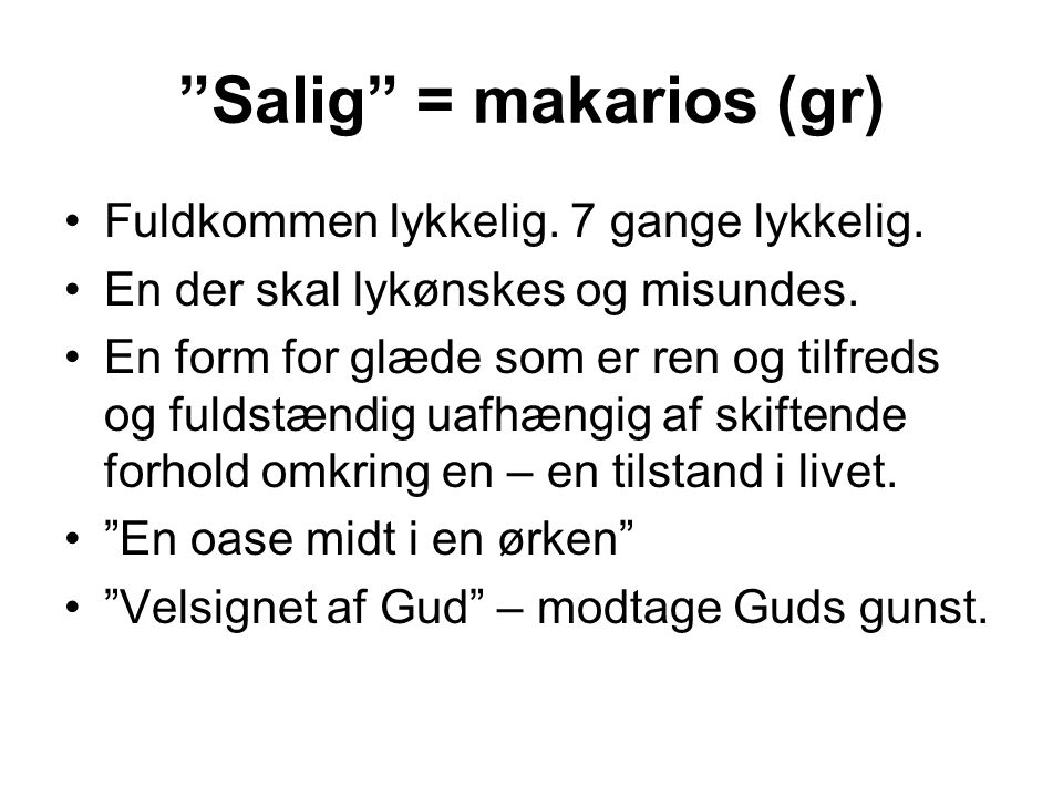 Salig = makarios (gr)