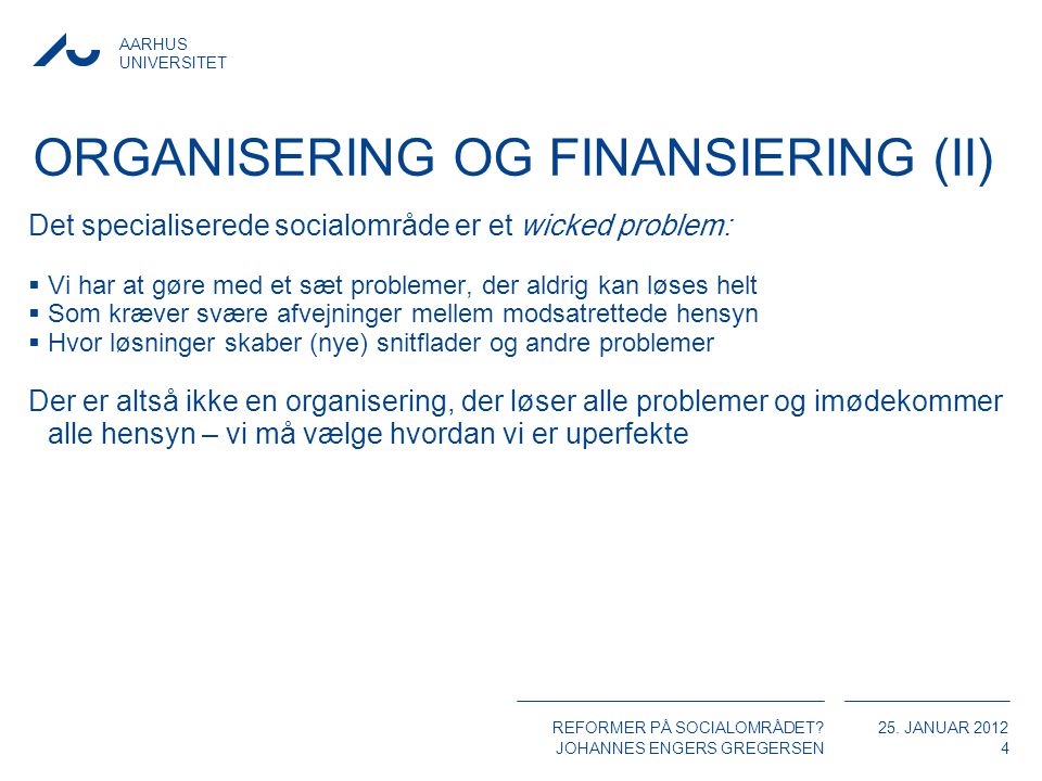 Organisering og finansiering (II)