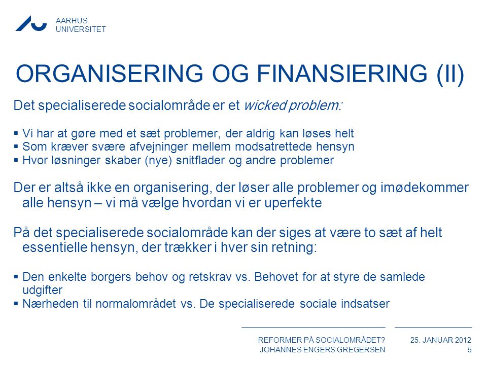 Organisering og finansiering (II)