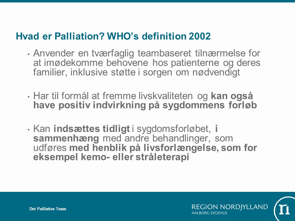 Hvad er Palliation WHO’s definition 2002