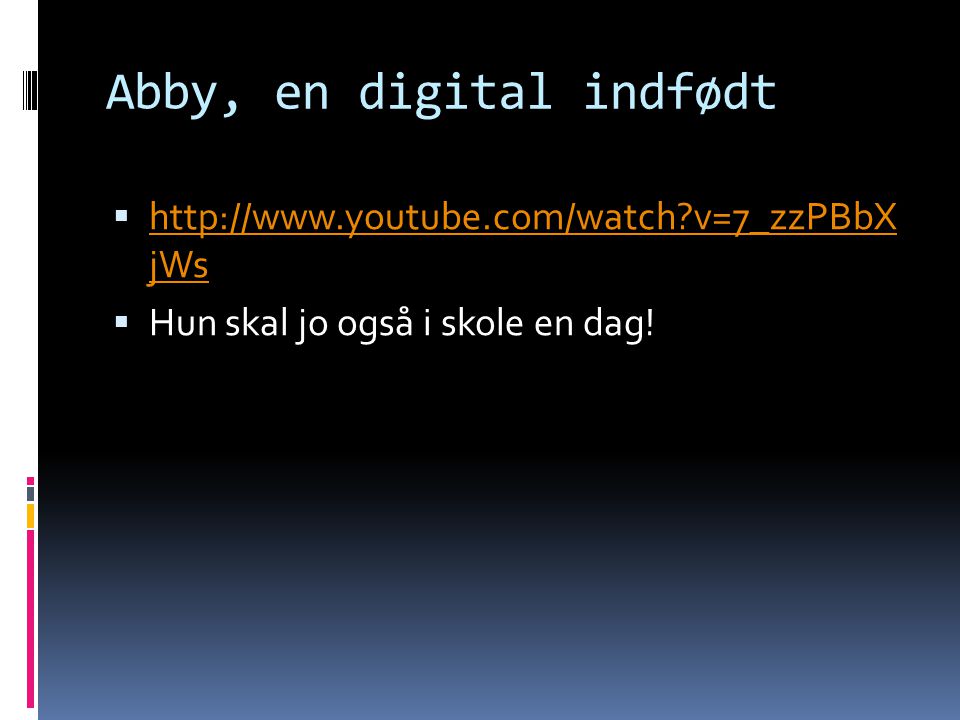 Abby, en digital indfødt