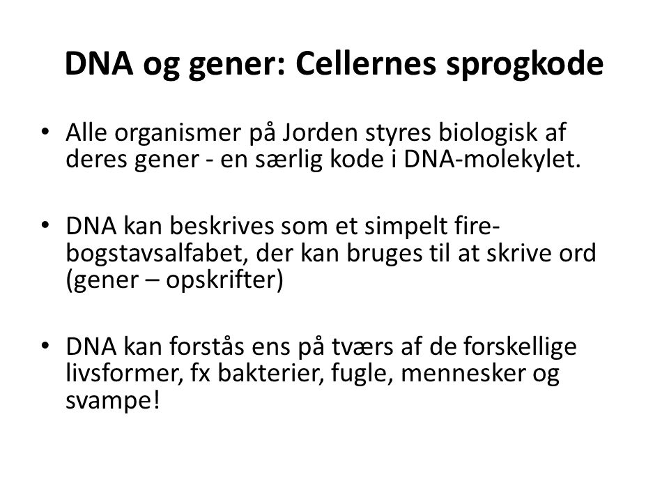 DNA og gener: Cellernes sprogkode