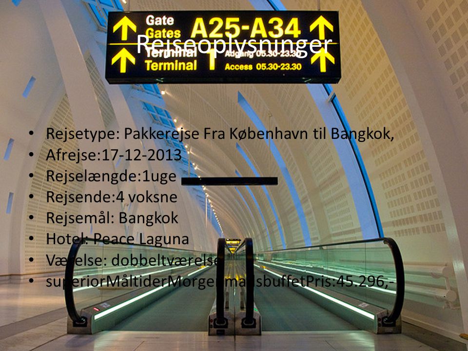 Rejseoplysninger Rejsetype: Pakkerejse Fra København til Bangkok,