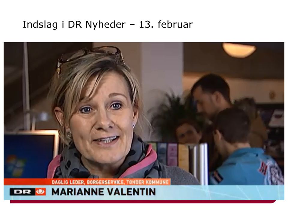 Indslag i DR Nyheder – 13. februar