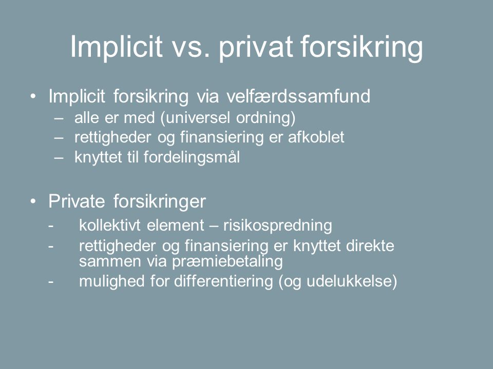 Implicit vs. privat forsikring