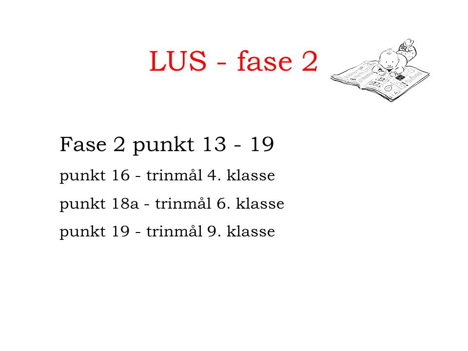 LUS - fase 2 Fase 2 punkt punkt 16 - trinmål 4. klasse