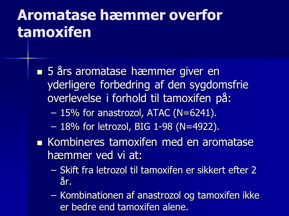 Aromatase hæmmer overfor tamoxifen
