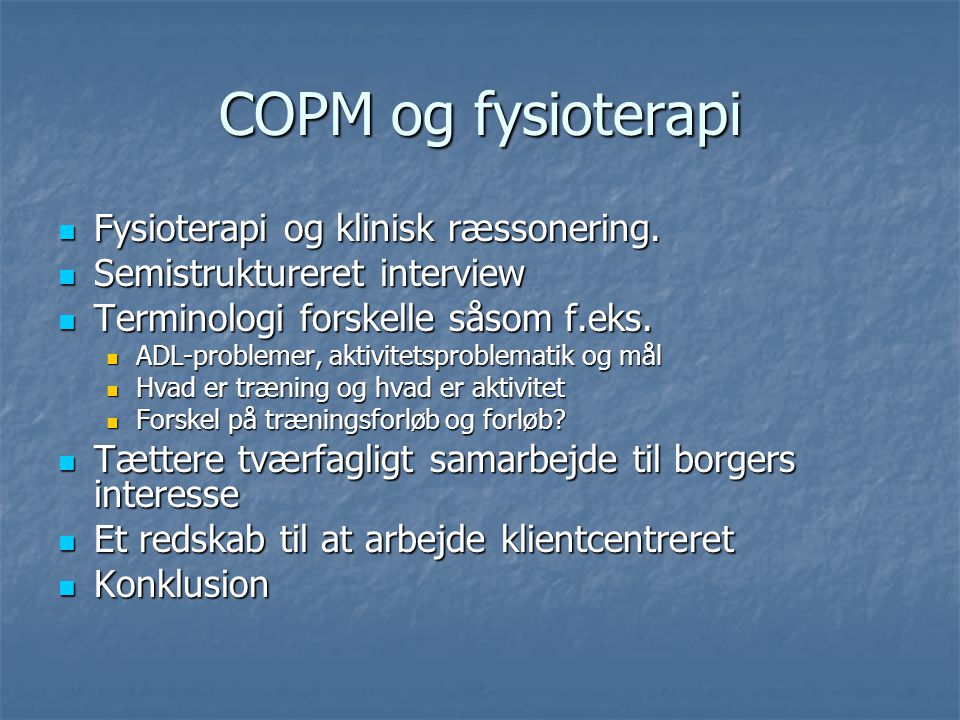 COPM og fysioterapi Fysioterapi og klinisk ræssonering.