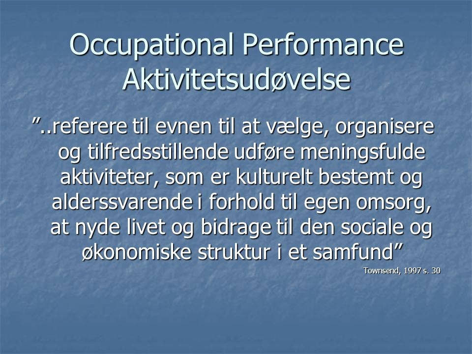 Occupational Performance Aktivitetsudøvelse