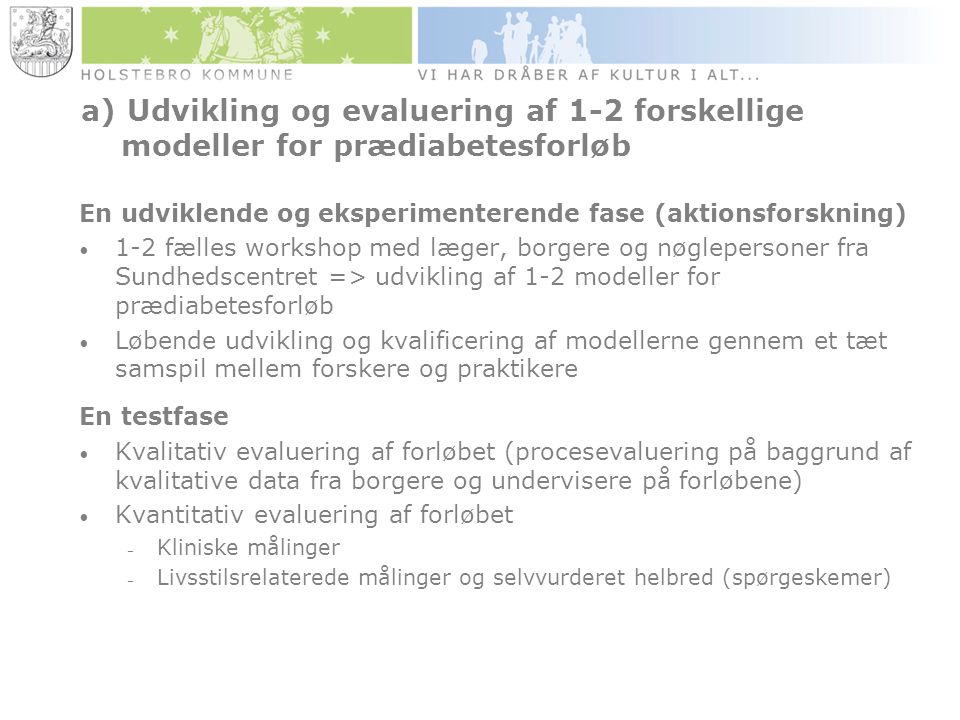 a) Udvikling og evaluering af 1-2 forskellige modeller for prædiabetesforløb