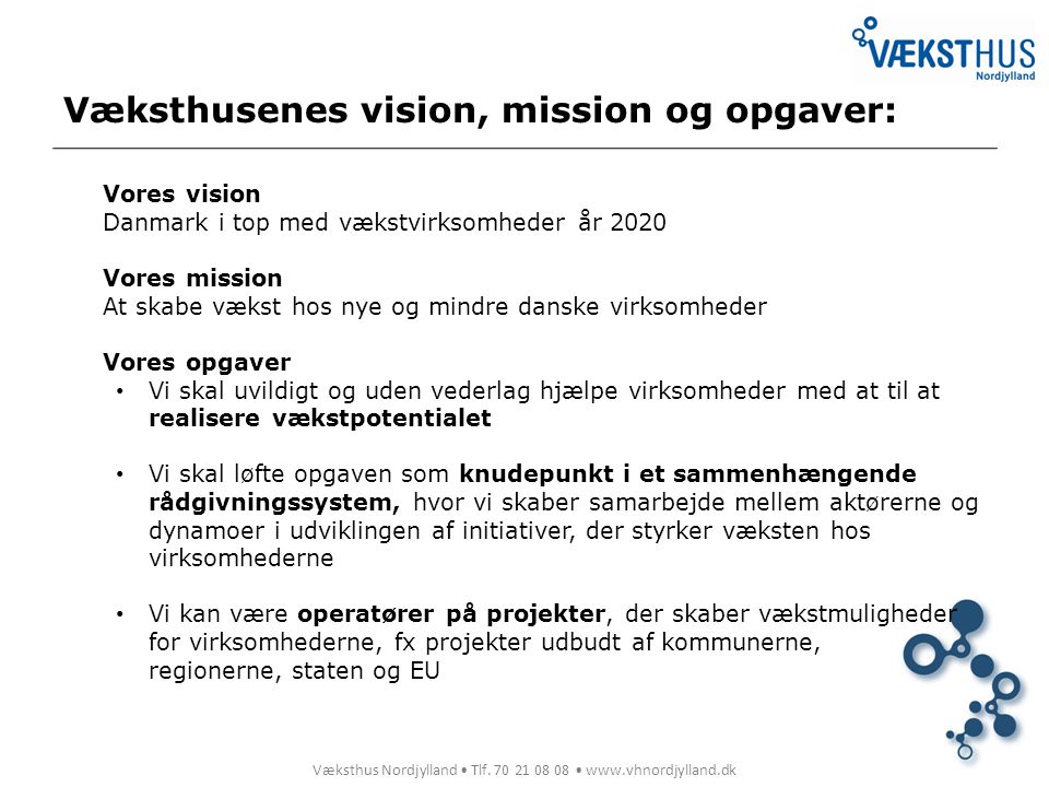 Væksthusenes vision, mission og opgaver: