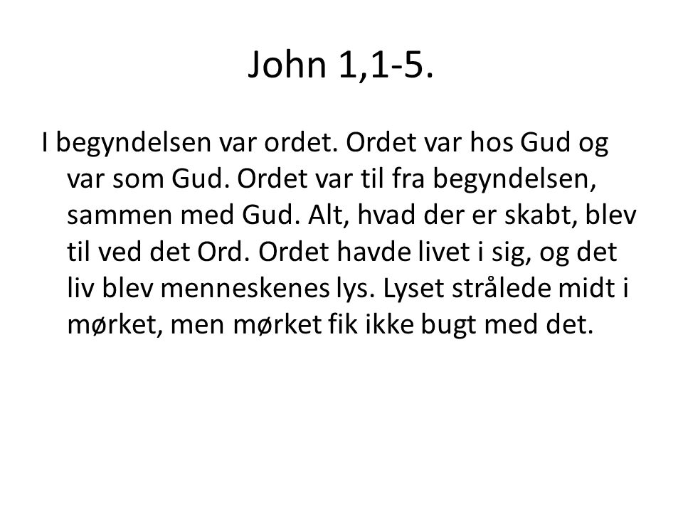 John 1,1-5.