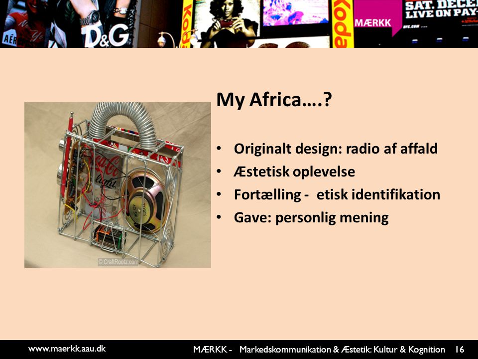 My Africa…. Originalt design: radio af affald Æstetisk oplevelse