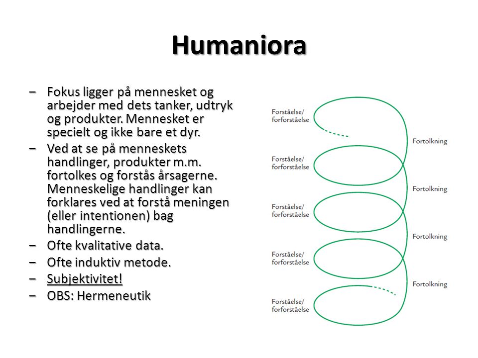 Humaniora Fokus ligger på mennesket og arbejder med dets tanker, udtryk og produkter. Mennesket er specielt og ikke bare et dyr.