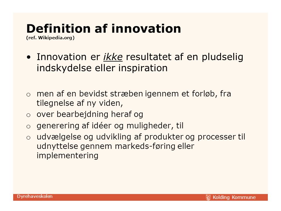 Definition af innovation (ref. Wikipedia.org)