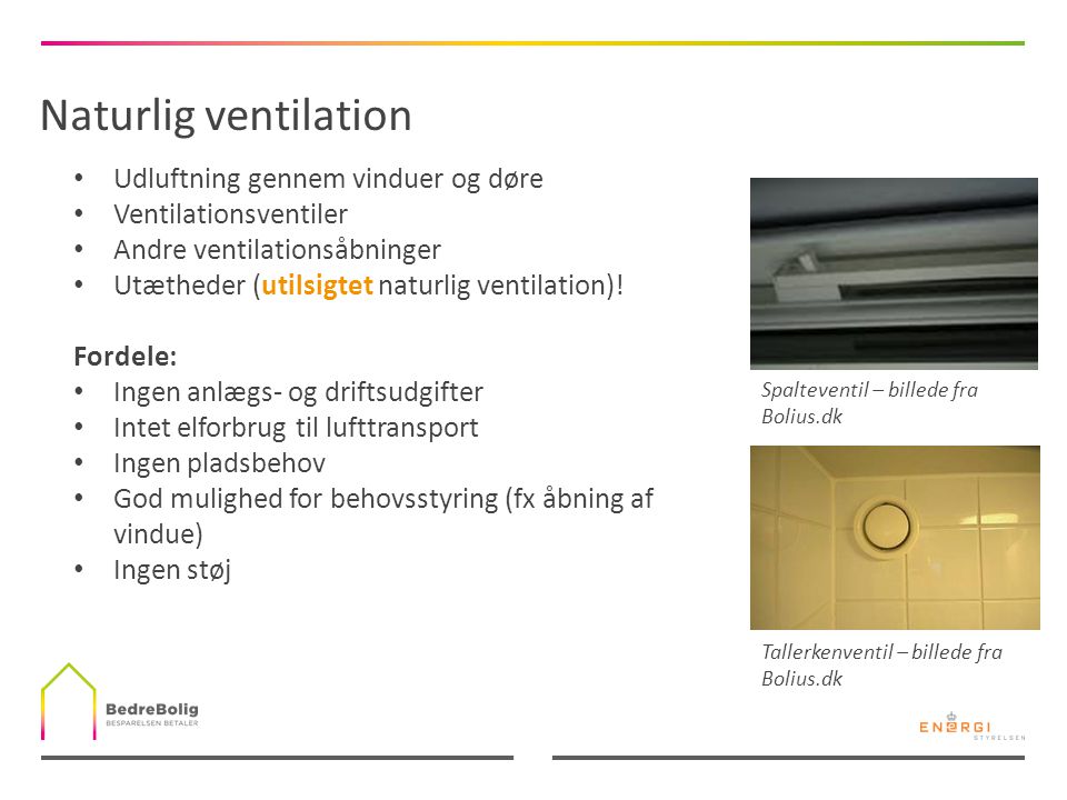 Naturlig ventilation Udluftning gennem vinduer og døre