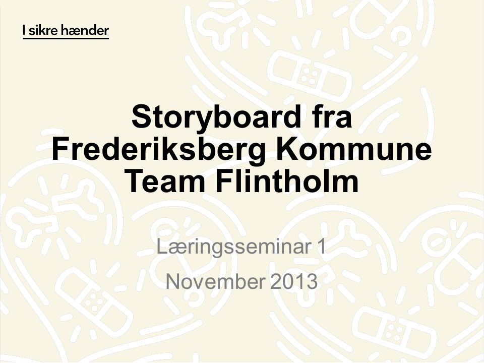 Storyboard fra Frederiksberg Kommune Team Flintholm