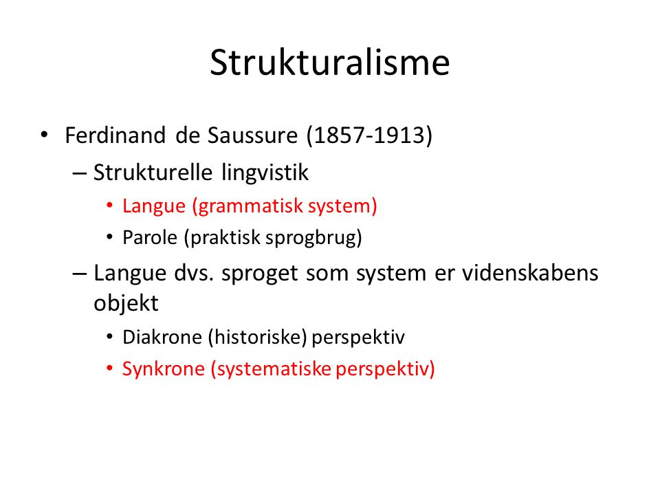 Strukturalisme Ferdinand de Saussure ( )
