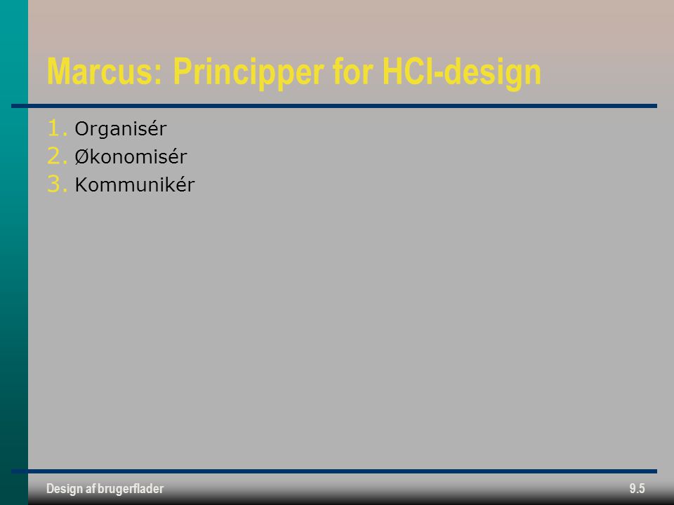 Marcus: Principper for HCI-design