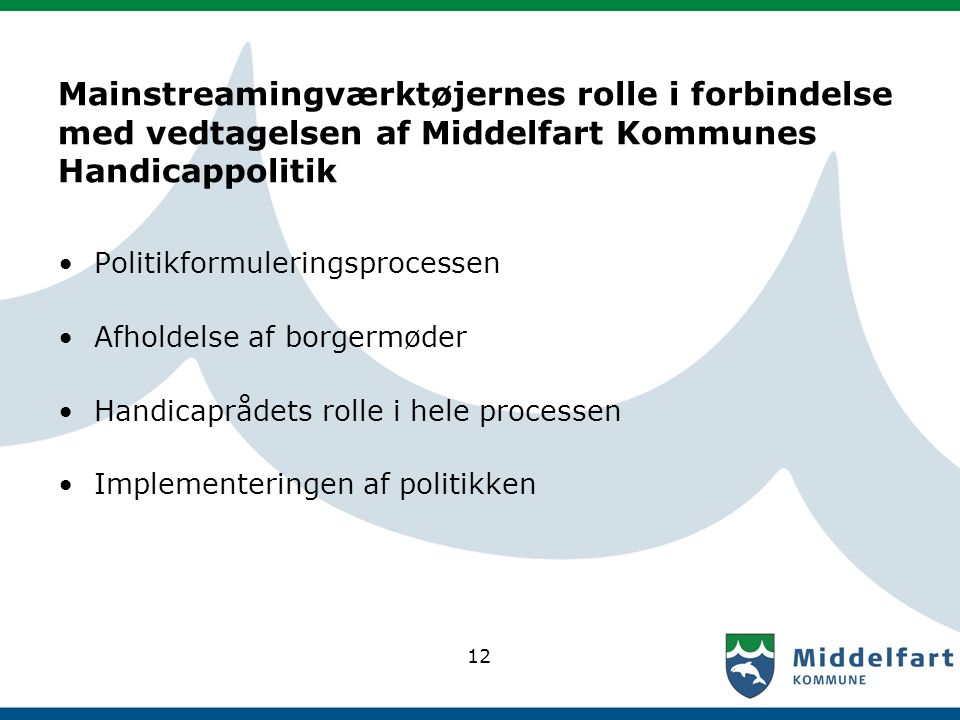 Mainstreamingværktøjernes rolle i forbindelse med vedtagelsen af Middelfart Kommunes Handicappolitik